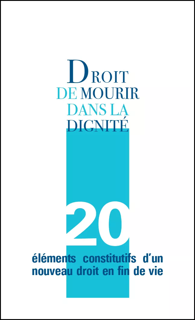  20 éléments constitutifs d'un nouveau droit en fin de vie